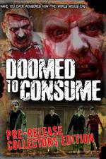 Watch Doomed to Consume Tvmuse