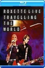 Watch Roxette LIVE ? Travelling The World Tvmuse