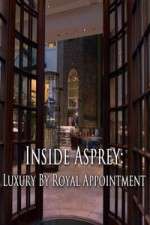 Watch Inside Asprey: Luxury By Royal Appointment Tvmuse