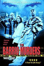 Watch The Barrio Murders Tvmuse