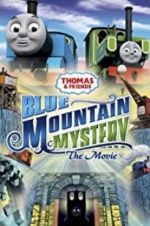 Watch Thomas & Friends: Blue Mountain Mystery Tvmuse