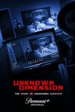Watch Unknown Dimension: The Story of Paranormal Activity Tvmuse