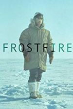 Watch Frostfire Tvmuse