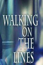 Watch Walking on the Lines Tvmuse