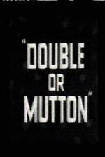 Watch Double or Mutton Tvmuse
