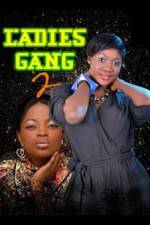 Watch Ladies Gang 2 Tvmuse