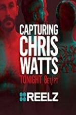 Watch Capturing Chris Watts Tvmuse