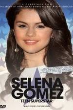Watch Selena Gomez: Teen Superstar - Unauthorized Documentary Tvmuse