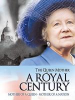 Watch The Queen Mother: A Royal Century Tvmuse