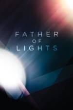 Watch Father of Lights Tvmuse