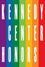 Watch The 36th Annual Kennedy Center Honors Tvmuse
