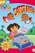 Watch Dora the Explorer - Super Babies Tvmuse