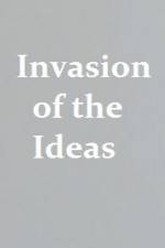 Watch Invasion of the Ideas Tvmuse