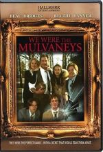 Watch We Were the Mulvaneys Tvmuse