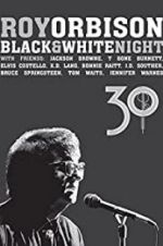 Watch Roy Orbison: Black and White Night 30 Tvmuse