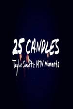 Watch 25 Candles: Taylor Swifts MTV Moments Tvmuse