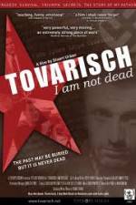Watch Tovarisch I Am Not Dead Tvmuse