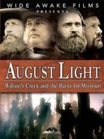 Watch August Light: Wilson\'s Creek and the Battle for Missouri Tvmuse