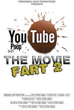 Watch YouTube Poop: The Movie - Fart 2 Tvmuse