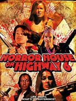 Watch Horror House on Highway 6 Tvmuse