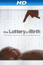 Watch Creating Freedom The Lottery of Birth Tvmuse