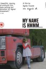 Watch My Name Is Hmmm... Tvmuse