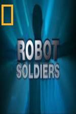 Watch National Geographic Robot Soldiers Tvmuse
