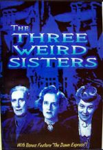 Watch The Three Weird Sisters Tvmuse