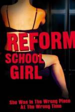 Watch Reform School Girl Tvmuse