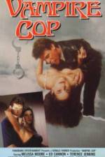 Watch Vampire Cop Tvmuse