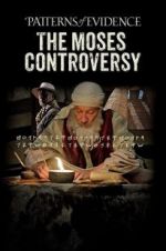Watch Patterns of Evidence: The Moses Controversy Tvmuse