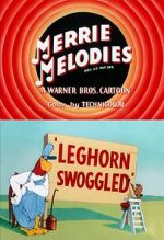Watch Leghorn Swoggled (Short 1951) Tvmuse