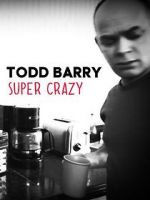 Watch Todd Barry: Super Crazy Tvmuse