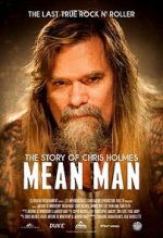 Watch Mean Man: The Story of Chris Holmes Tvmuse