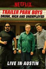 Watch Trailer Park Boys Drunk High & Unemployed Tvmuse