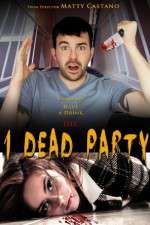 Watch 1 Dead Party Tvmuse