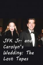 Watch JFK Jr. and Carolyn\'s Wedding: The Lost Tapes Tvmuse