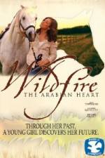 Watch Wildfire The Arabian Heart Tvmuse