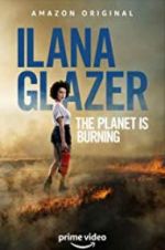 Watch Ilana Glazer: The Planet Is Burning Tvmuse