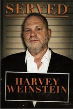 Watch Served: Harvey Weinstein Tvmuse