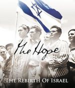 Watch The Hope: The Rebirth of Israel Tvmuse