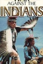 Watch War Against the Indians Tvmuse