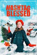 Watch Hashtag Blessed: The Movie Tvmuse