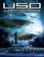 Watch USO: Aliens and UFOs in the Abyss Tvmuse