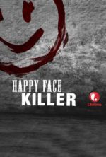 Watch Happy Face Killer Tvmuse