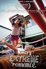 Watch Mikey\'s Extreme Romance Tvmuse