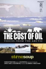 Watch The Cost of Oil: Voices from the Arctic Tvmuse