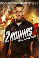 Watch 12 Rounds Reloaded Tvmuse