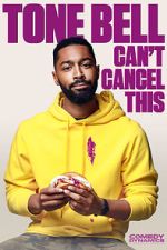 Watch Tone Bell: Can\'t Cancel This (TV Special 2019) Tvmuse
