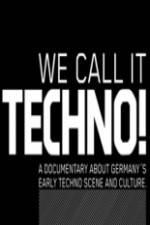 Watch We Call It Techno Tvmuse